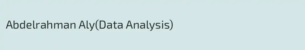 Abdelrahman Aly(Data Analysis)